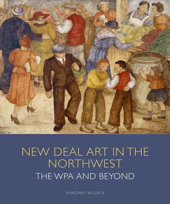 New Deal Art in the Northwest: The WPA and Beyond