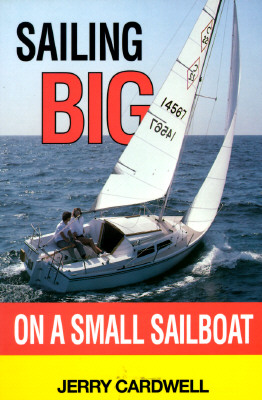 Sailing Big on a Small Sailboat