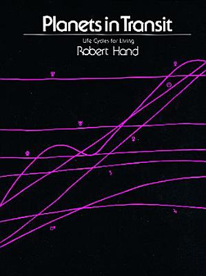PLANETS IN TRANSIT: LIFE CYCLES FOR LIVING (EXPANDED 2ND EDITION)