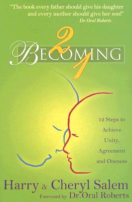 2 Becoming 1: Twelve Steps to Achieve Unity, Agreement and Oneness