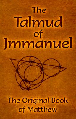 The Talmud of Jmmanuel The Original Book of Matthew The Clear Translation in English and German
