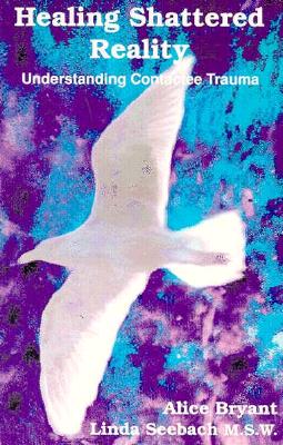 Healing Shattered Reality: Understanding Contactee Trauma