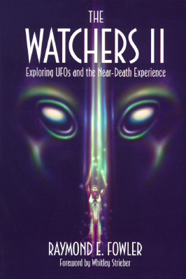 The Watchers 2: Exploring UFOs and the Near-Death Experience