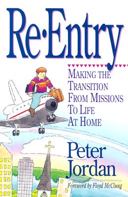 Re Entry: Making The Transition From Missions To Life At Home