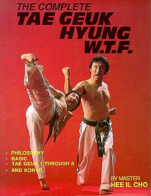 Image for The Complete Tae Geuk Hyung W.T.F.