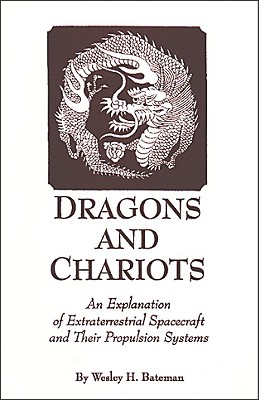 Dragons and Chariots: An Explanation of Extraterrestrial Spacecraft and Their Propulsion Systems