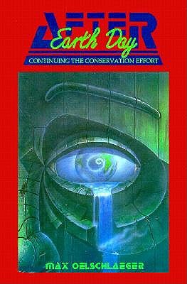 After Earth Day: Continuing the Conservation Effort (Philosophy and Ecology)