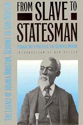From Slave to Statesman: The Legacy of Joshua Houston, Servant to Sam Houston