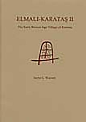Elmali-Karatas II: The Early Bronze Age Village of Karatas (Gr-sett)