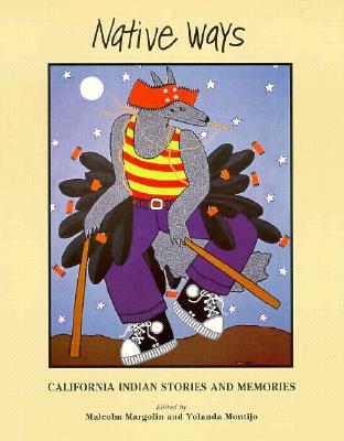 Image for Native Ways: California Indian Stories and Memories
