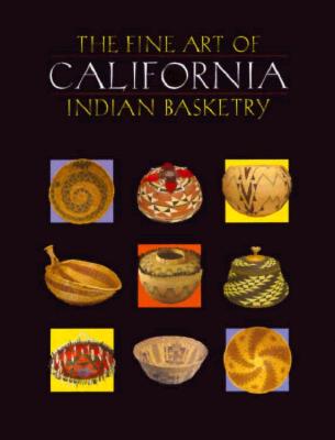 Fine Art of California Indian Basketry