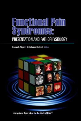 Functional Pain Syndromes: Presentation and Pathophysiology
