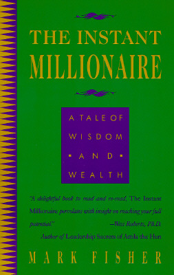 Image for The Instant Millionaire: A Tale of Wisdom and Wealth