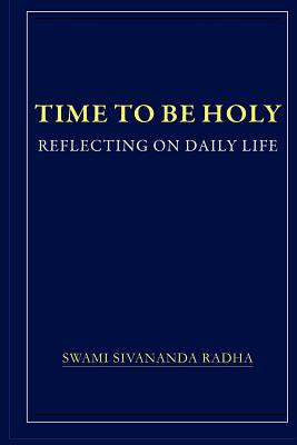 Time To Be Holy: Reflecting On Daily Life