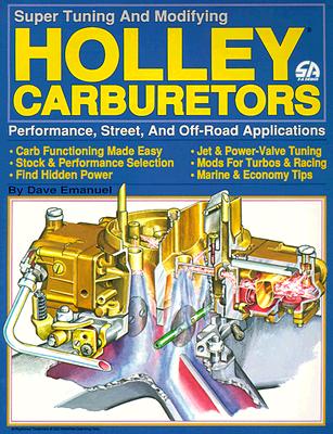 Holley Carburetors: performance, Street and Off-road Applications