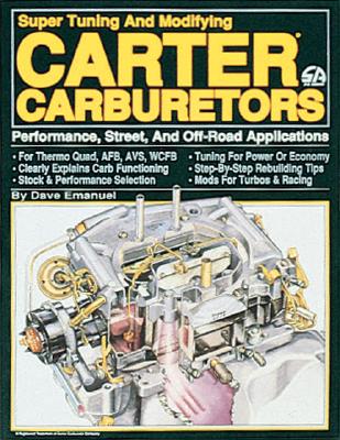 Super Tuning and Modifying Carter Carburetors
