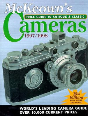 Image for McKeown's Price Guide to Antique and Classic Cameras 1997-1998 (10th Ed)