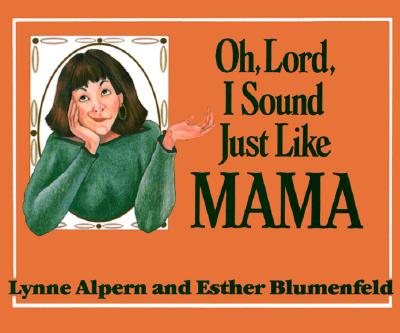 Oh, Lord, I Sound Just Like Mama, 17th printing