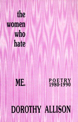 The Women Who Hate Me: Poetry 1980-1990