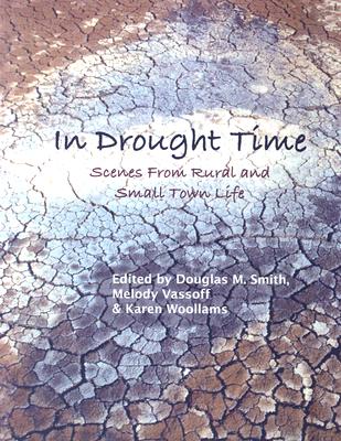 In Drought Time: Scenes from Rural and Small Town Life