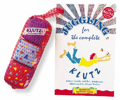 Juggling for the Complete Klutz [With 3 Bean Bags]