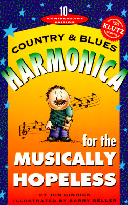 Country & Blues Harmonica for the Musically Hopeless; Country & Blues Harmonica for the Musically Hopeless
