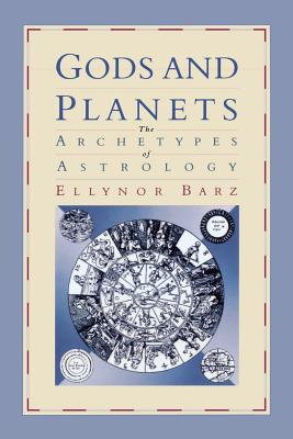 Image for Gods and Planets: The Archetypes of Astrology