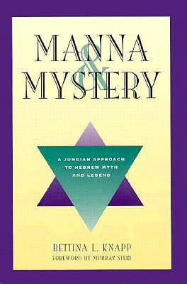Image for Manna & Mystery: A Jungian Approach to Hebrew Myth and Legend