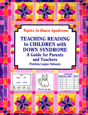 Teaching Reading to Children With Down Syndrome: A Guide for Parents and Teachers (Topics in Down Syndrome)