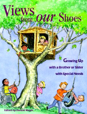 Views from Our Shoes: Growing Up With a Brother or Sister With Special Needs