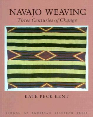 Image for Navajo Weaving: Three Centuries of Change (Studies in American Indian Art)