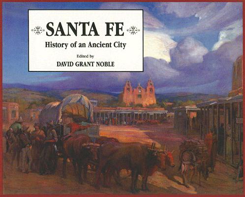 Santa Fe: History of an Ancient City (Revised)