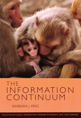 Information Continuum: Evolution of Social Information Transfer in Monkeys Apes and Hominids : Evolution of Social Information Transfer in Monkeys, ape