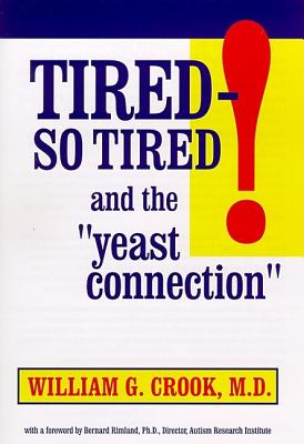 Image for Tired - So Tired!: And the "Yeast Connection"