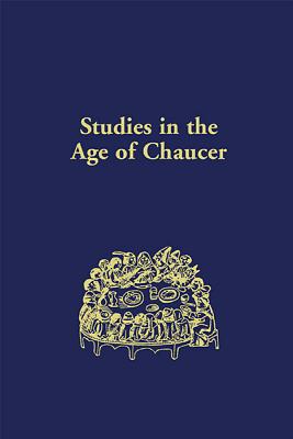 Studies in the Age of Chaucer, Volume 32: 2010 [Publications of the New Chaucer Society]