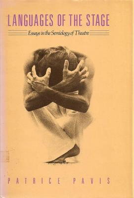 Image for Languages of the Stage: Essays in the Semiology of the Theatre (PAJ Books)