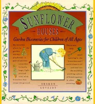 Sunflower Houses Garden Discoveries For Children Of All Ages
