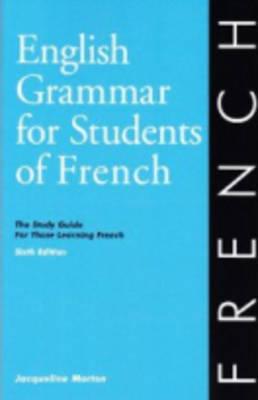 Image for English Grammar for Students of French: The Study Guide for Those Learning French, 6th edition (O&H Study Guides) (English and French Edition)