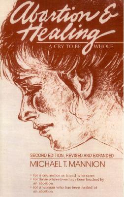 Abortion & Healing: A Cry to Be Whole