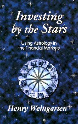 Investing by the Stars - Using Astrology in the Financial Markets