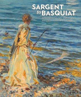 Sargent to Basquiat: University of Vermont Alumni Collections