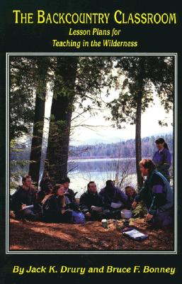 Image for Backcountry Classroom: Lesson Plans for Teaching in the Wilderness