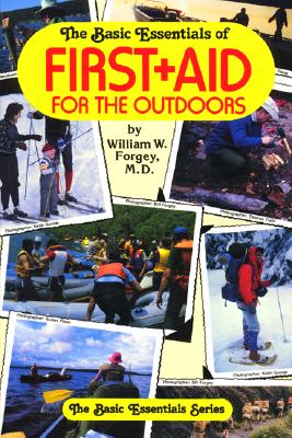 Image for The Basic Essentials Of First Aid For The Outdoors
