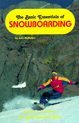 The Basic Essentials of Snowboarding