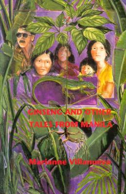 Ginseng and Other Tales from Manila