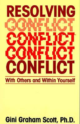 Resolving Conflict With Others and Within Yourself