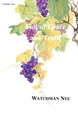 Image for Full of Grace & Truth, Vol. 2 Full of Grace & Truth, Vol. 2