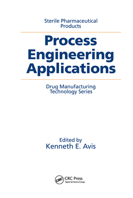 Sterile Pharmaceutical Products: Process Engineering Applications (Flip-Flop Book)