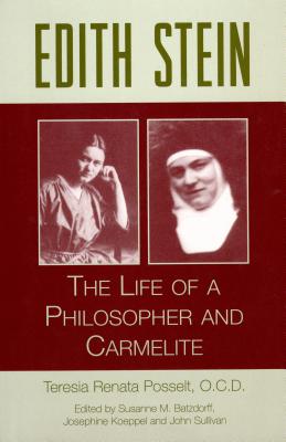 Image for Edith Stein: The Life Of A Philosopher And Carmelite (Stein, Edith//the Collected Works of Edith Stein)