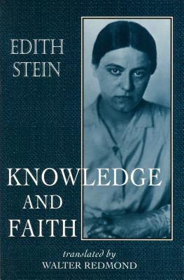 Knowledge and Faith (Collected Works of Edith Stein, Sister Teresa Benedicta)